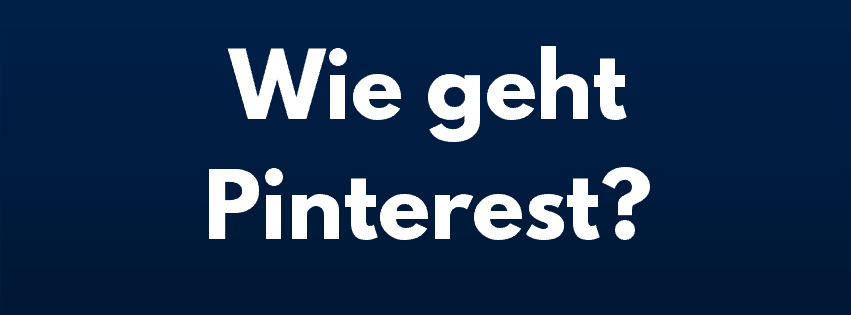 Wie Funktioniert Pinterest Die 5 Schritte Anleitung Fur 19